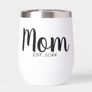 Mom Established Year Modern Script Keepsake Thermal Wine Tumbler