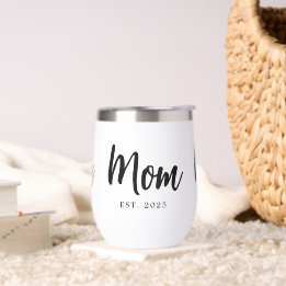Mom Established Year New Mother Gift Thermal Wine Tumbler