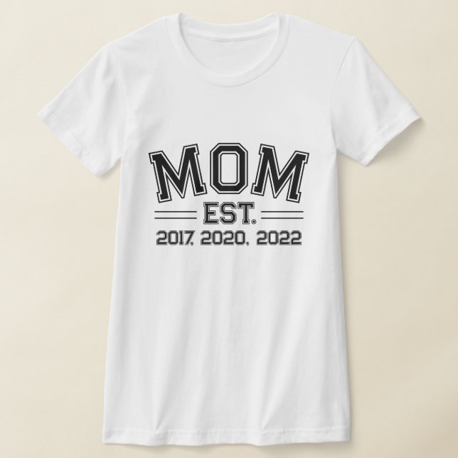 Mom Established Years Block Letters Custom T-Shirt (Laydown)