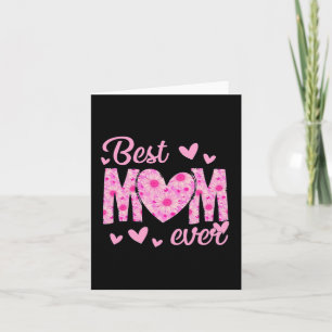Mom Ever Mothers Day Mom Floral From Daughter Son  Card