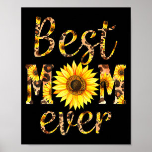 Mom ever sunflower  poster
