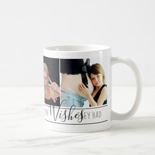 Mom Everyone Wants  Chic Black White Quote Photos Coffee Mug