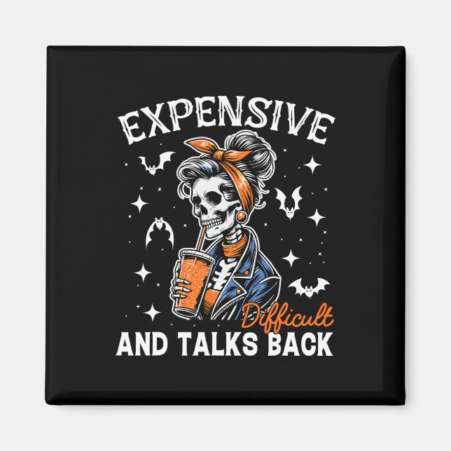 Mom Expensive Difficult &amp; Talks Back Halloween Magnet (Front)