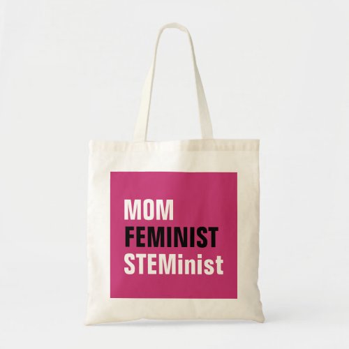 Mom Feminist STEMinist Science Women Tech Engineer Tote Bag