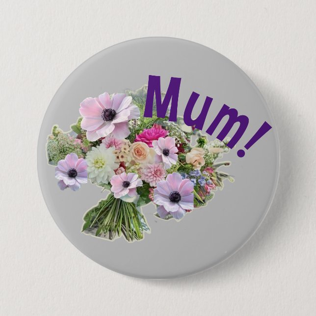 Mom! Flowers Button (Front)