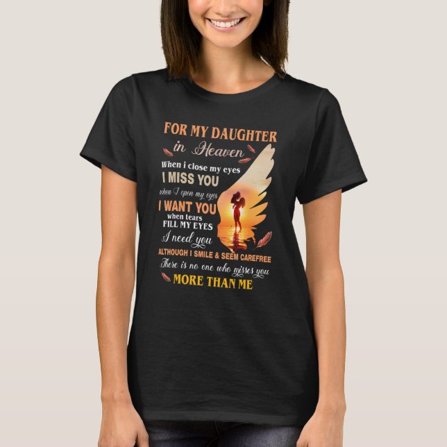 Mom For My Daughter In Heaven When Close My Eyes I T-Shirt (Front)