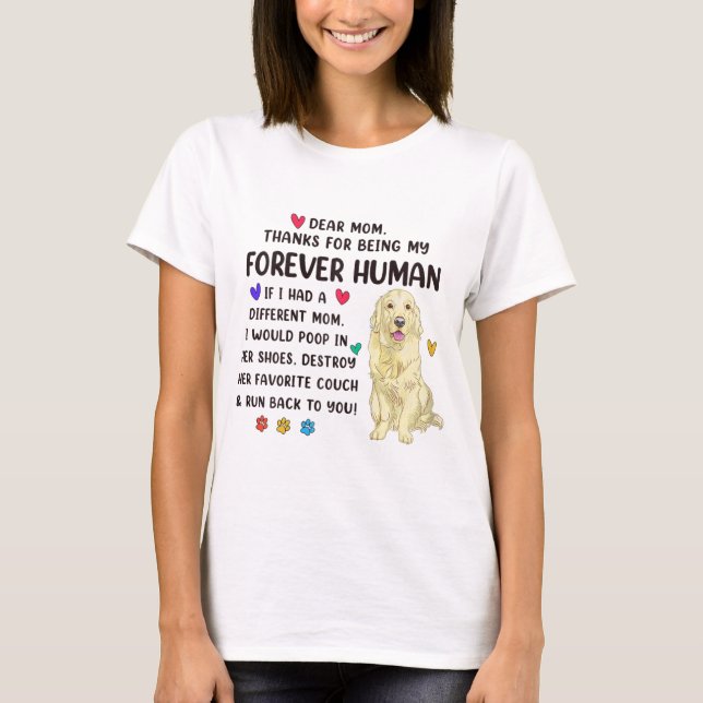 Mom Forever Human Cream Golden Retriever Mothers D T-Shirt (Front)