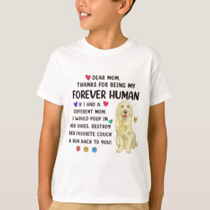 Mom Forever Human Cream Golden Retriever Mothers D T-Shirt