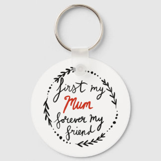 Mom, forever my friend, keychain