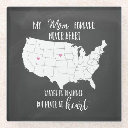 mom forever never apart long distance gift USA map Glass Coaster