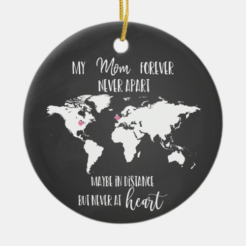 mom forever never apart long distance gift world ceramic ornament