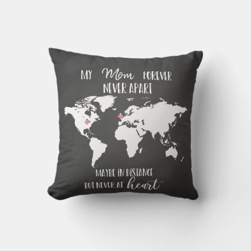 mom forever never apart long distance gift world throw pillow