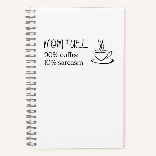 Mom Fuel Coffee Silhouette Quote Notebook (Front)