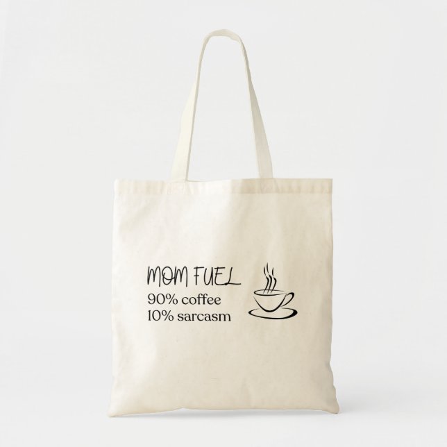 Mom Fuel Coffee Silhouette Quote Tote Bag (Front)