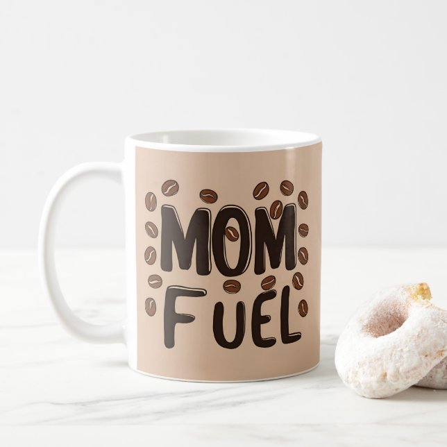 Mom Fuel – Funny Coffee Cup for Tired Moms (With Donut)