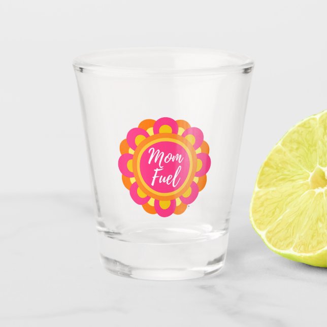 Mom Fuel Shot Glass (Front)