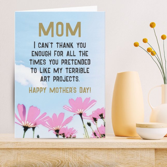 Mom Funny Quote Flowers  Floral Mother's Day Card (Creator Uploaded)