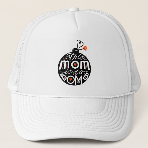 Mom Funny Typography Cute da Bomb Cool Trucker Hat