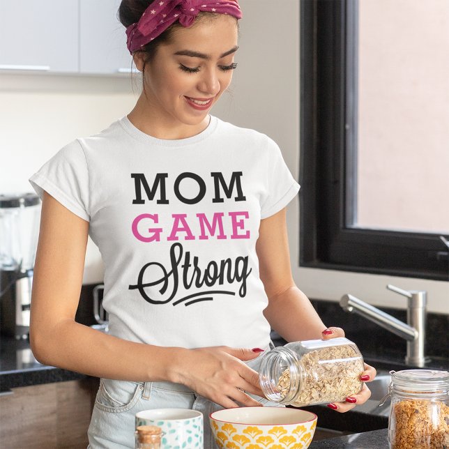 Mom Game Strong Pink and Black Quote T-Shirt (Creator Uploaded)