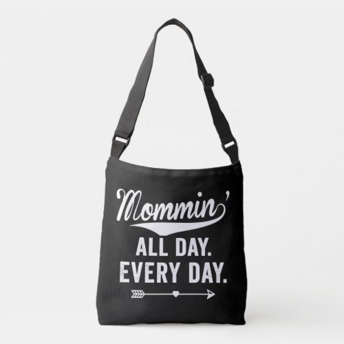 Mom Gift  Mommy Every Day Crossbody Bag