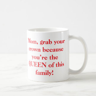 Mom Grab Your Crown Mug
