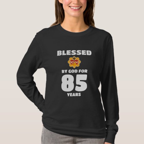 Mom Grandma Blessed by God for 85 Years 85th T_Shirt