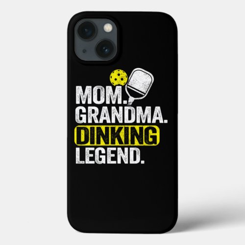 Mom Grandma Dinking Legend Funny Pickleball iPhone 13 Case