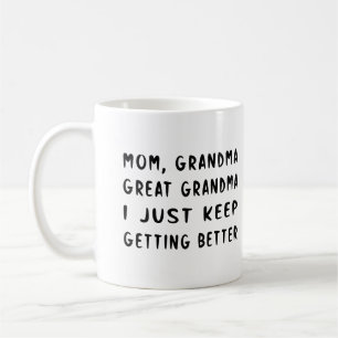 Mom Grandma Great Grandma Coffee Mug