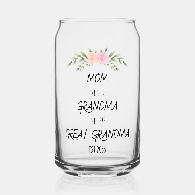 Mom, Grandma, Great Grandma Custom Family Dates Can Glass (Front)