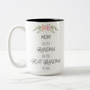 Mom Grandma Great Grandma Est Custom Year Two-Tone Coffee Mug