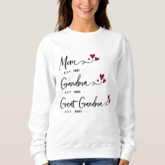 Mom Grandma Great Grandma EST. Years Personalized  Sweatshirt