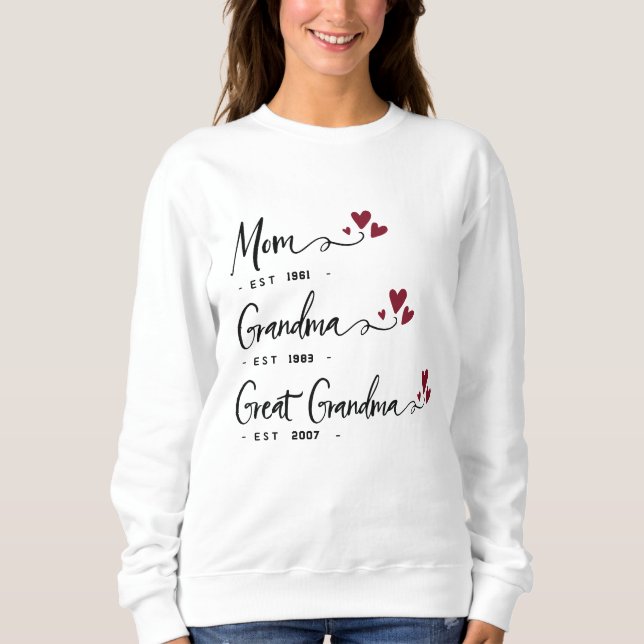 Mom Grandma Great Grandma EST. Years Personalized  Sweatshirt (Front)