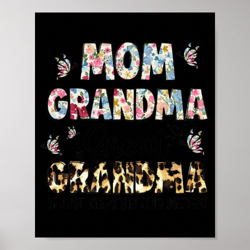Mom Grandma Great Grandma I Just Keep Getting Poster
