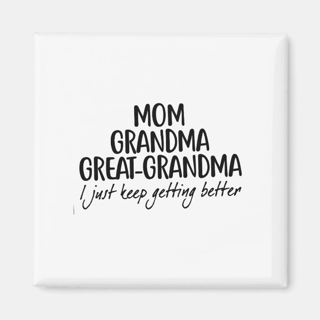 Mom Grandma Great-Grandma Mothers Day Magnet (Front)