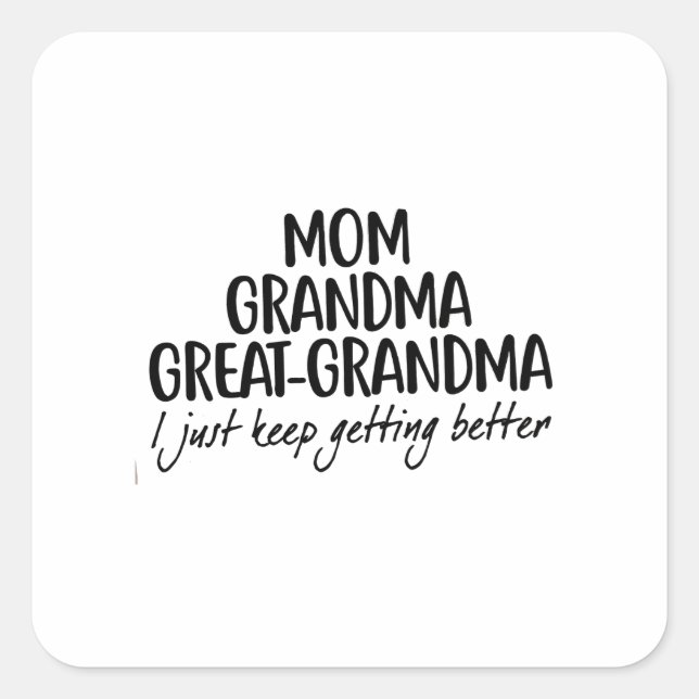 Mom Grandma Great-Grandma Mothers Day Square Sticker (Front)
