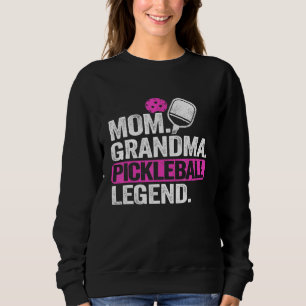 Mom Grandma Pickleball Legend Player Pickle Ball 1 Sweatshirt
