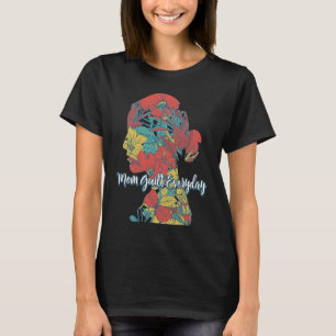 Mom Guilt Everyday Motivational Quote Mother Inspi T-Shirt