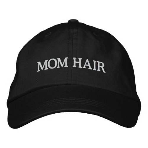 Mom Hair Funny Embroidered Hat