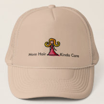 Mom Hair Kinda Care Hat