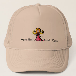 Mom Hair Kinda Care Hat