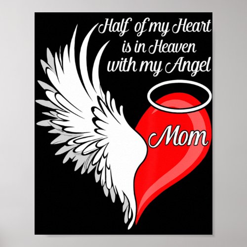Mom Half My Heart Is In Heaven With My Angel  Poster