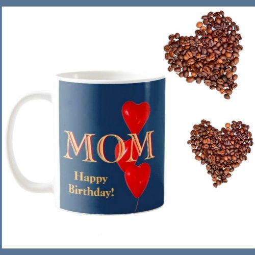 Mom Happy Birthday Hearts Blue Red  Coffee Mug