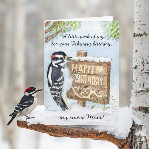 Mom Happy February Birthday Downy Woodpecker
