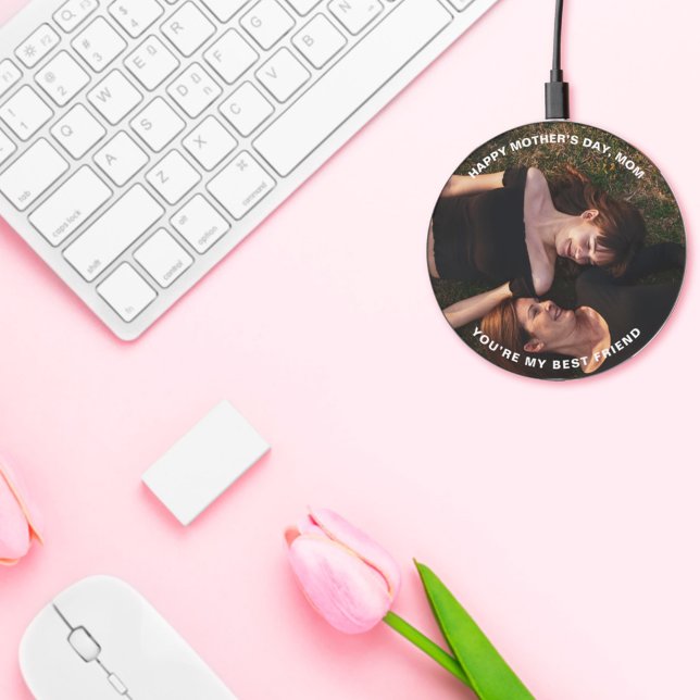 Mom-Happy Mother’s Day My Best Friend Photo Wireless Charger (Creator Uploaded)