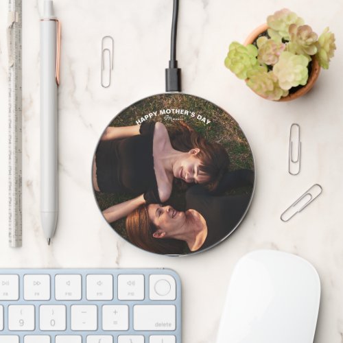 Mom_Happy Mothers Day My Best Friend Photo Wireless Charger