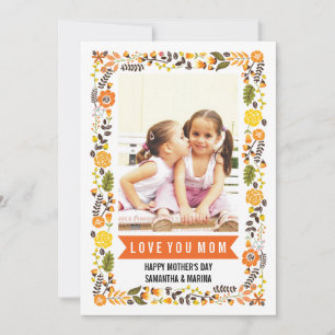 Mom, Happy Mothers Day orange, yellow floral photo Card