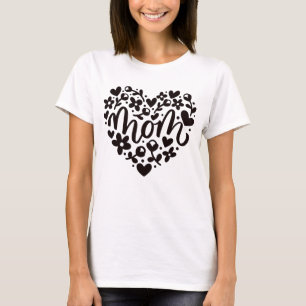 Mom  Heart Flowers T-Shirt