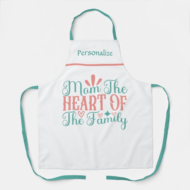 Mom Heart of Family Quote Gift for Mom Kitchen Apron (Front)