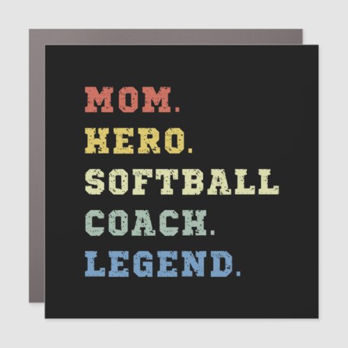 Mom hero softball coach legend car magnet