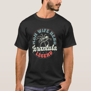 Mom Hero Tarantula Legend Bird Spider Mothers Day T-Shirt